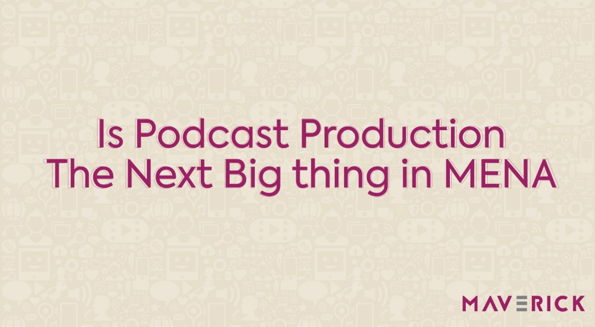 The Rise of Podcast Industry in MENA!